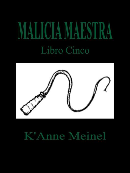 Title details for Malicia Maestra by K'Anne Meinel - Available